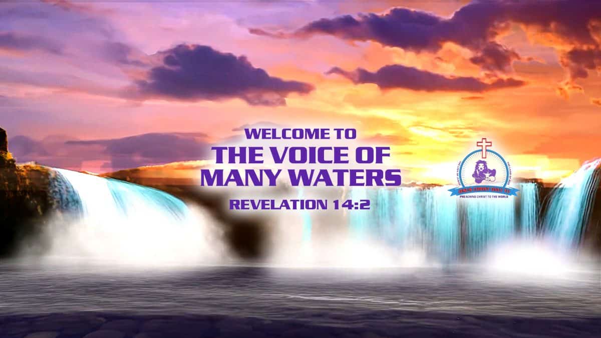 The Voice Of Many Waters Broadcast | The Everlasting Gospel Program